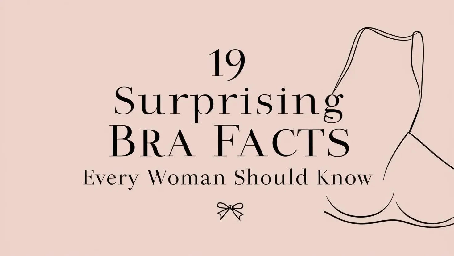 19 Surprising Bra Facts Every Woman Should Know