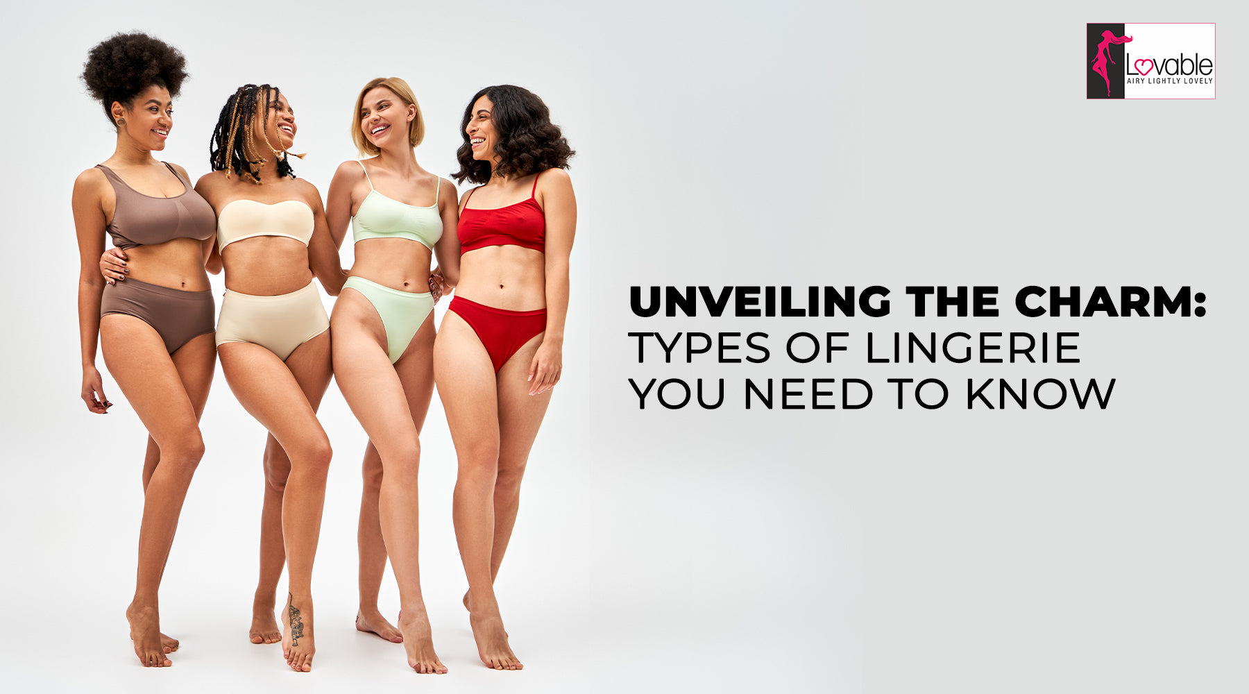 Unveiling the Charm: Types of Lingerie You Need to Know
