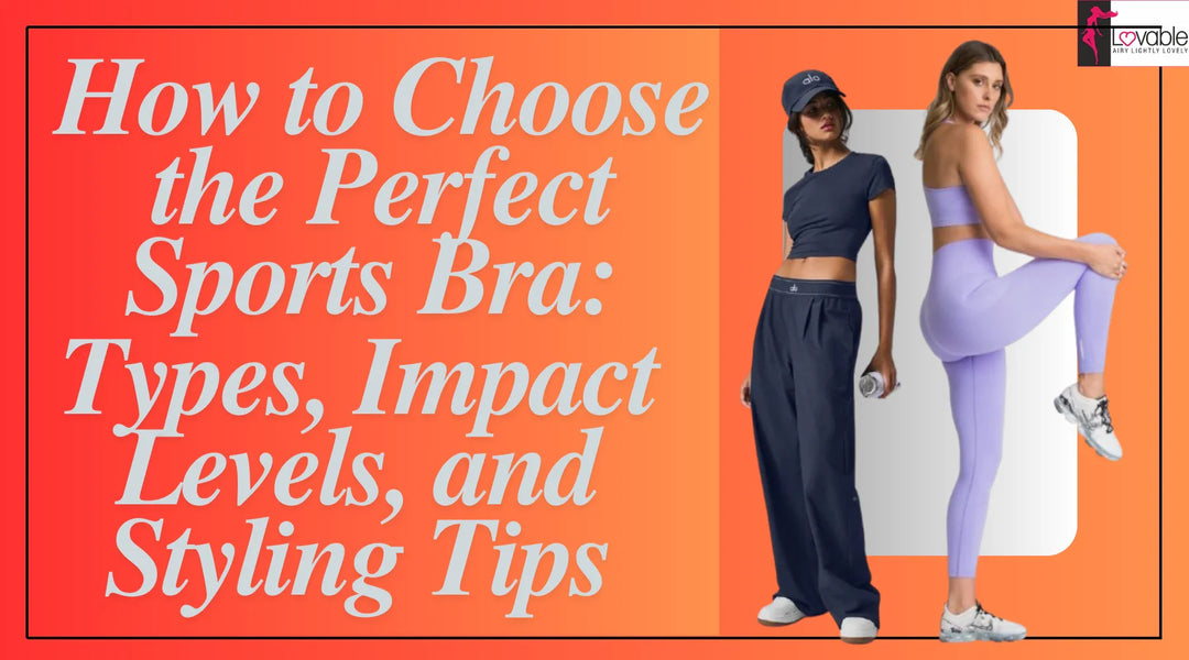 Your Ultimate Guide to Choosing the Perfect Sports Bra
