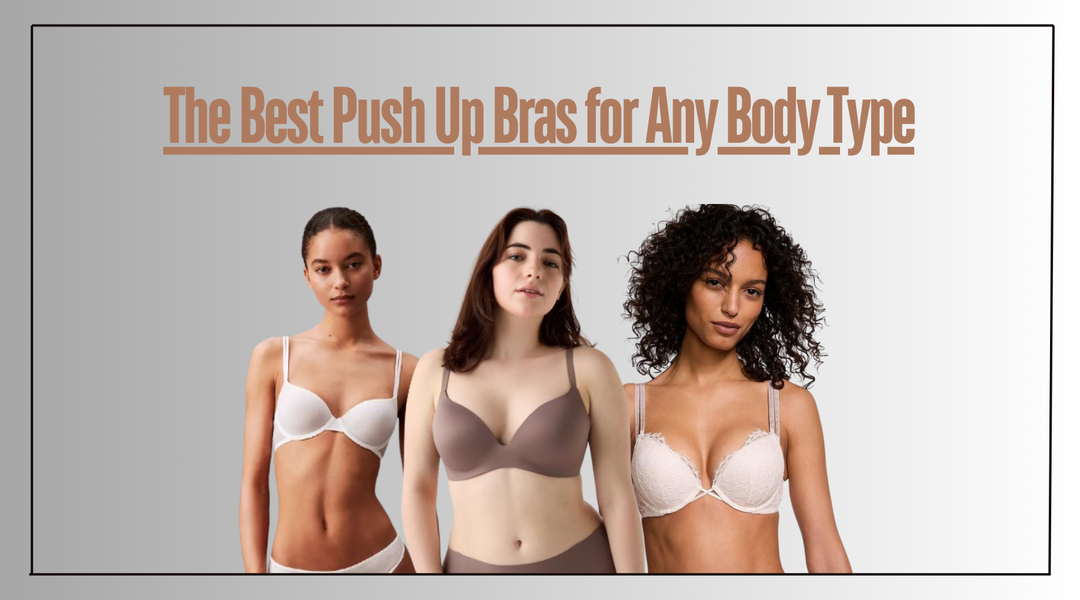 The Best Push Up Bras for Any Body Type