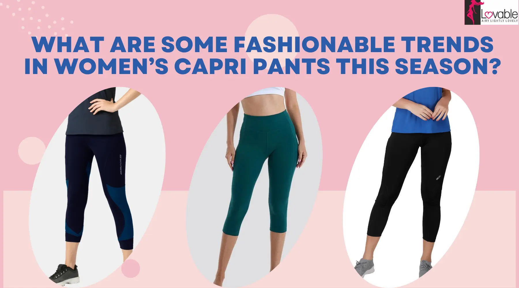 What Are Some Fashionable Trends in Women’s Capri Pants This Season?
