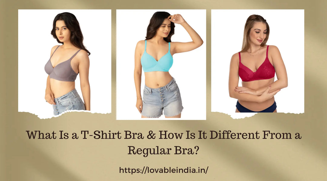 Difference between T-shirt bra and Regular Bra